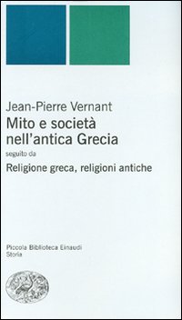 Mito_E_Societa`_Nell`antica_Grecia_-Vernant_Jean-pierre